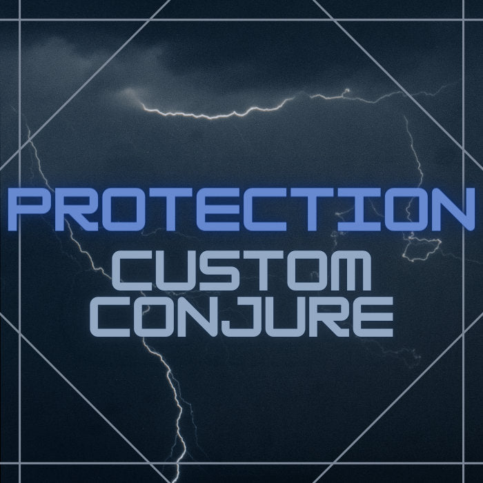 Protection Custom Conjure / Help is On The Way!