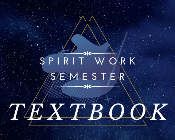 Spirit Work Semester TEXTBOOK / Learn To Work With Spirits / Beginner-Friendly