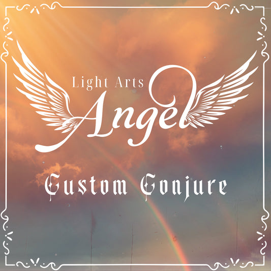 Angel Custom Conjure - Light Arts / Benevolent Messengers and Kind Protectors Against Evil!